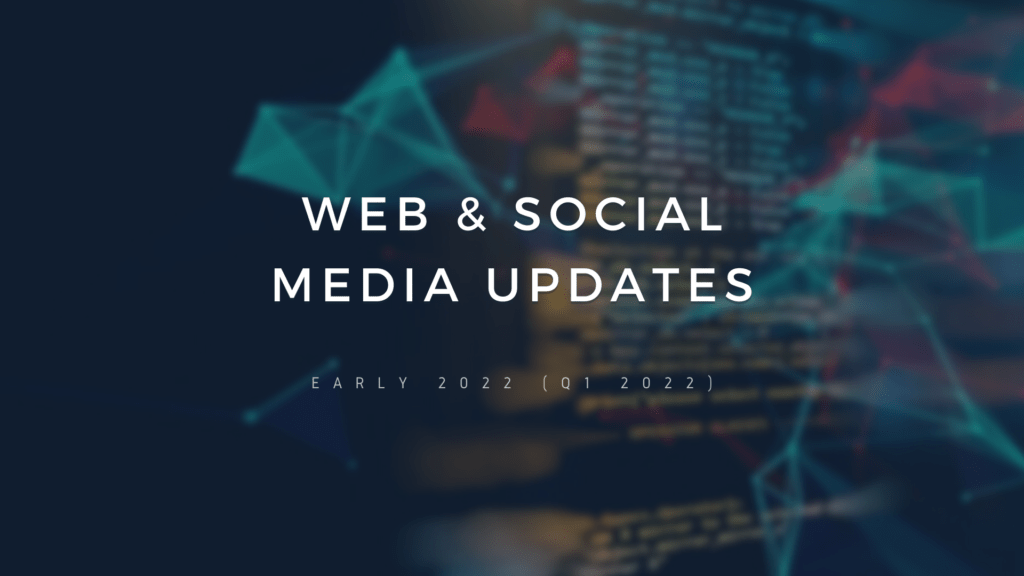 Web Site & Social Media Update for Early 2022